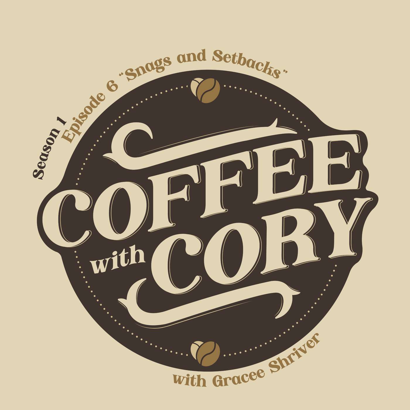 Coffee with Cory | S1E6: “Snags and Setbacks - Turning the Challenges Into Lessons”