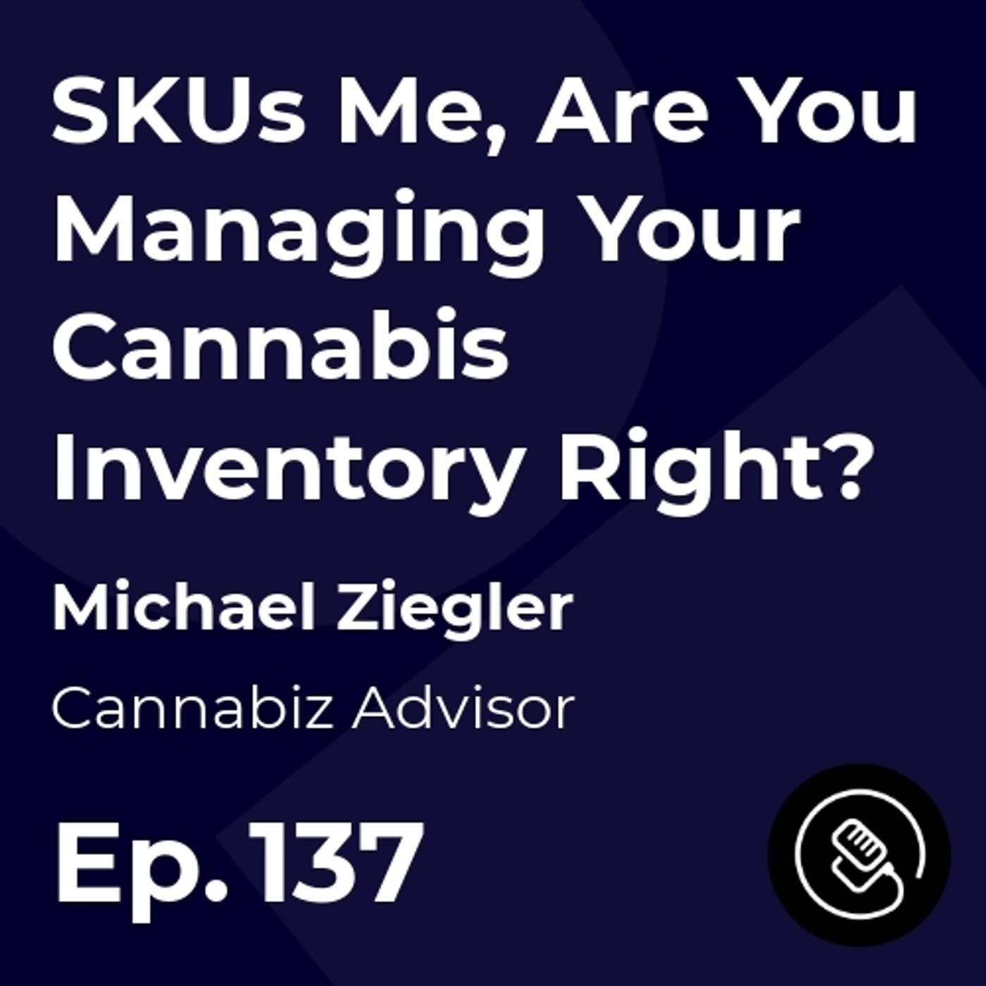 SKUs Me, Are You Managing Your Cannabis Inventory Right?
