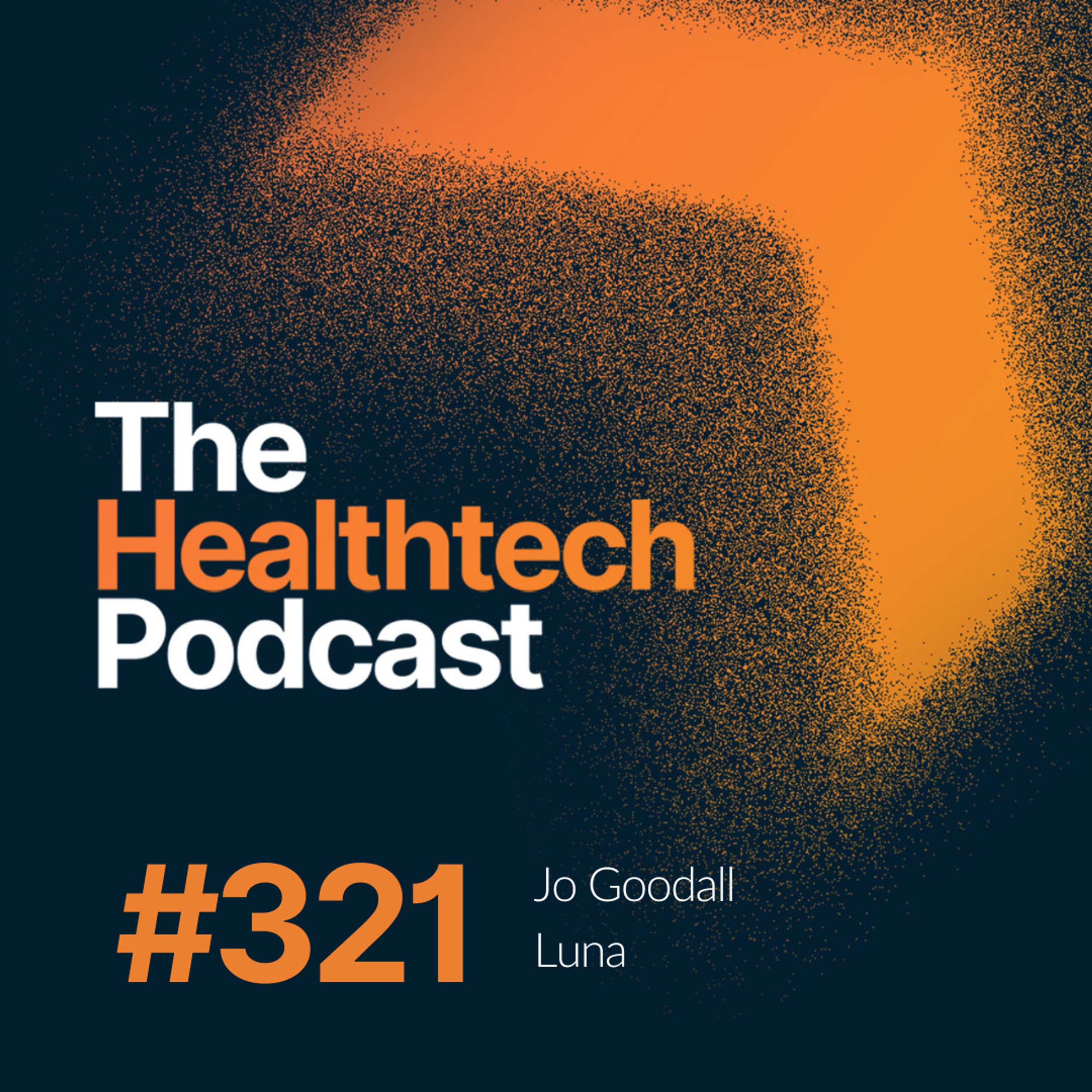 #321 The role of technology in adolescent wellbeing with Jo Goodall, co-founder CEO of Luna - podcast episode cover