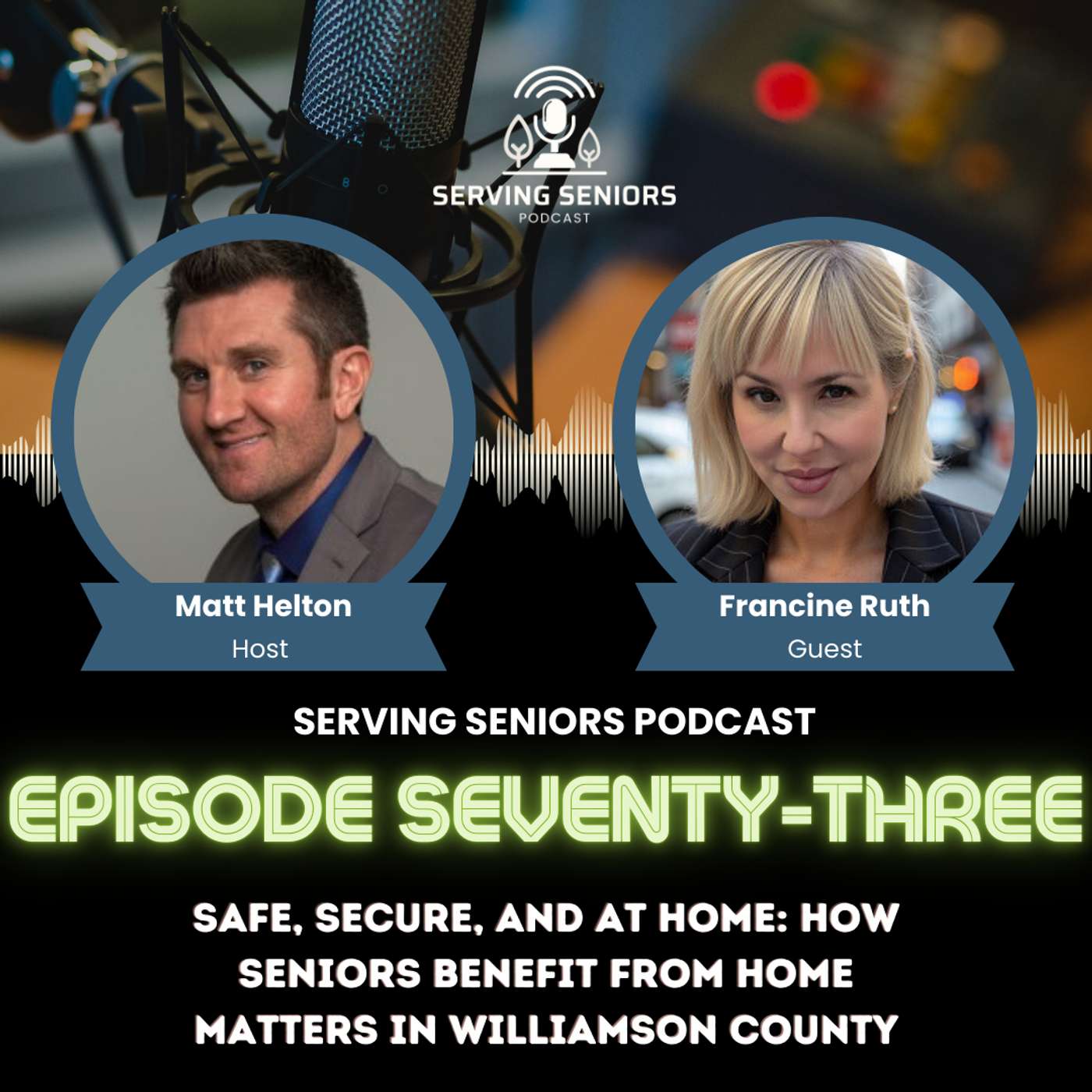 Episode 73: Safe, Secure, and at Home: How Seniors Benefit from Home Matters in Williamson County