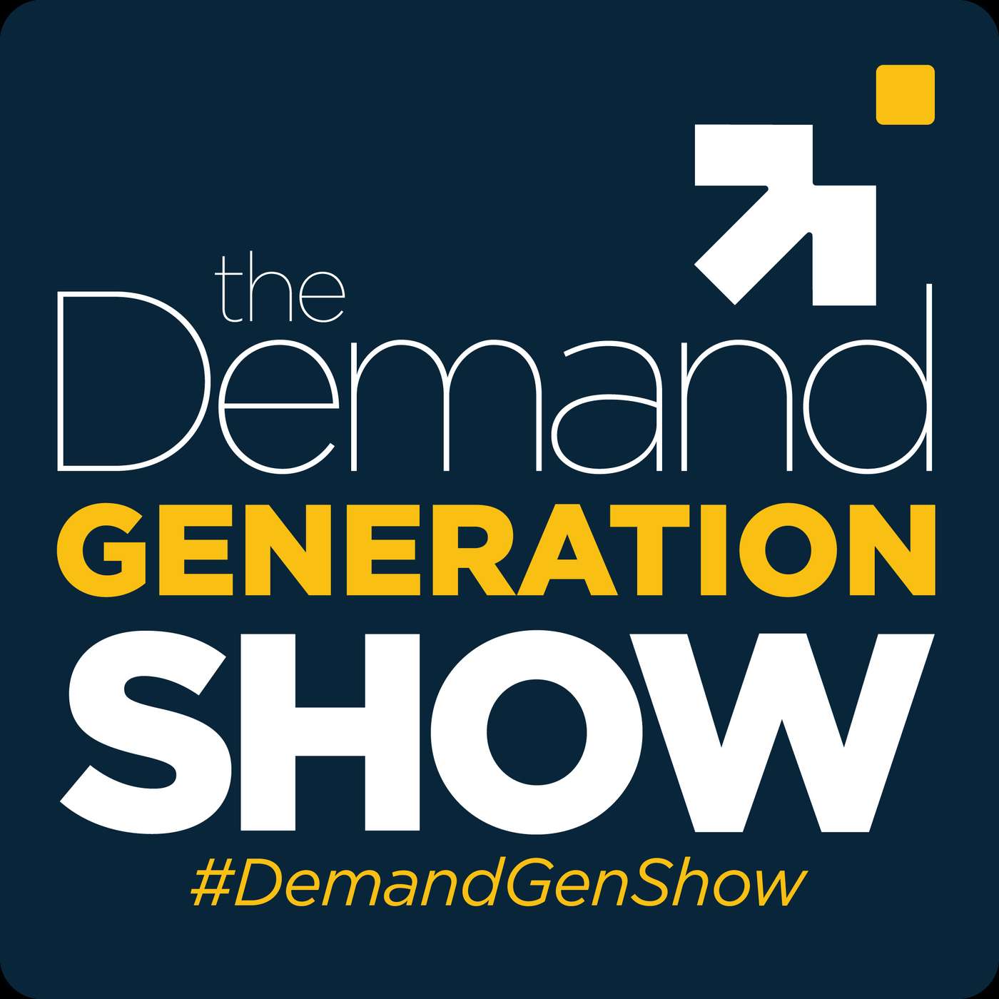 Episode 1:  The Demand Generation Show episode artwork