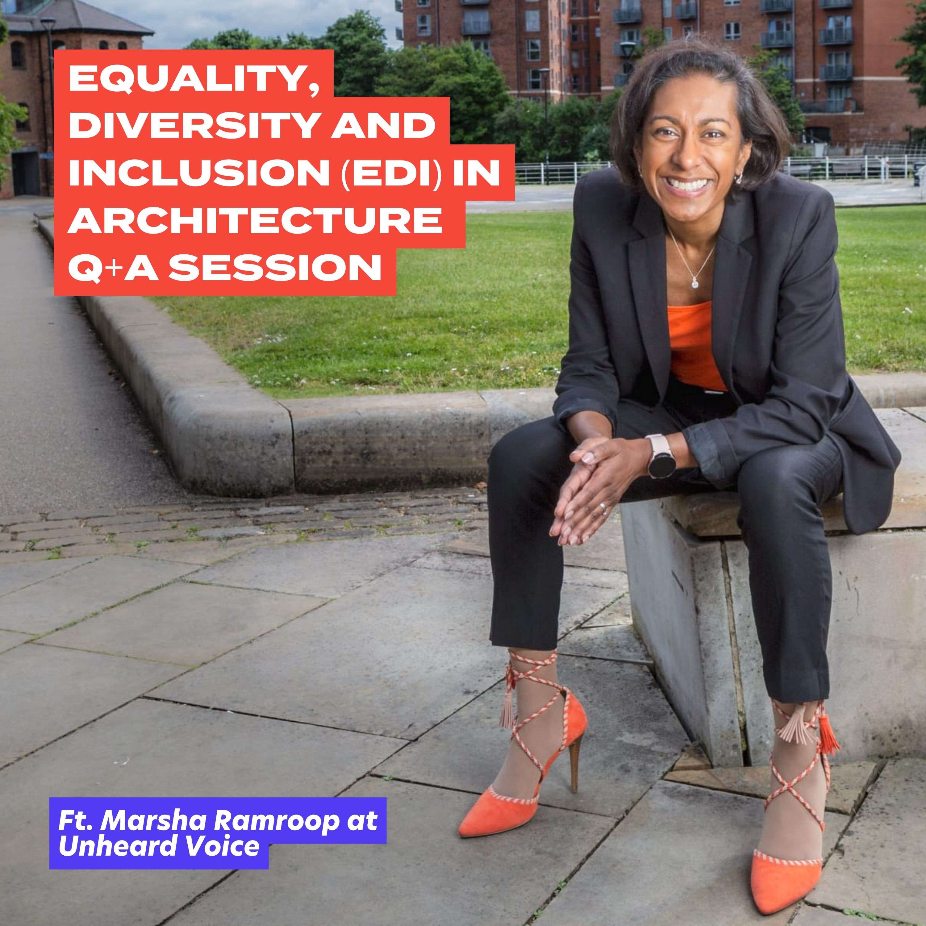 Equality, Diversity And Inclusion In Architecture Q&A Ft. Marsha Ramroop