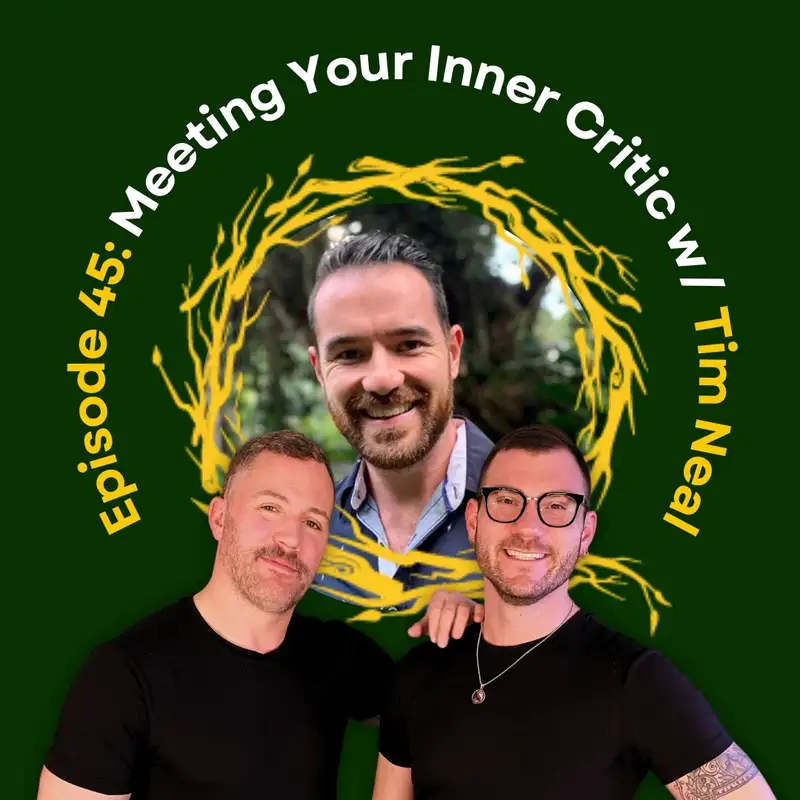 Parts Work with Tim Neal: Meeting Your Inner Critic and Finding the Centered Self