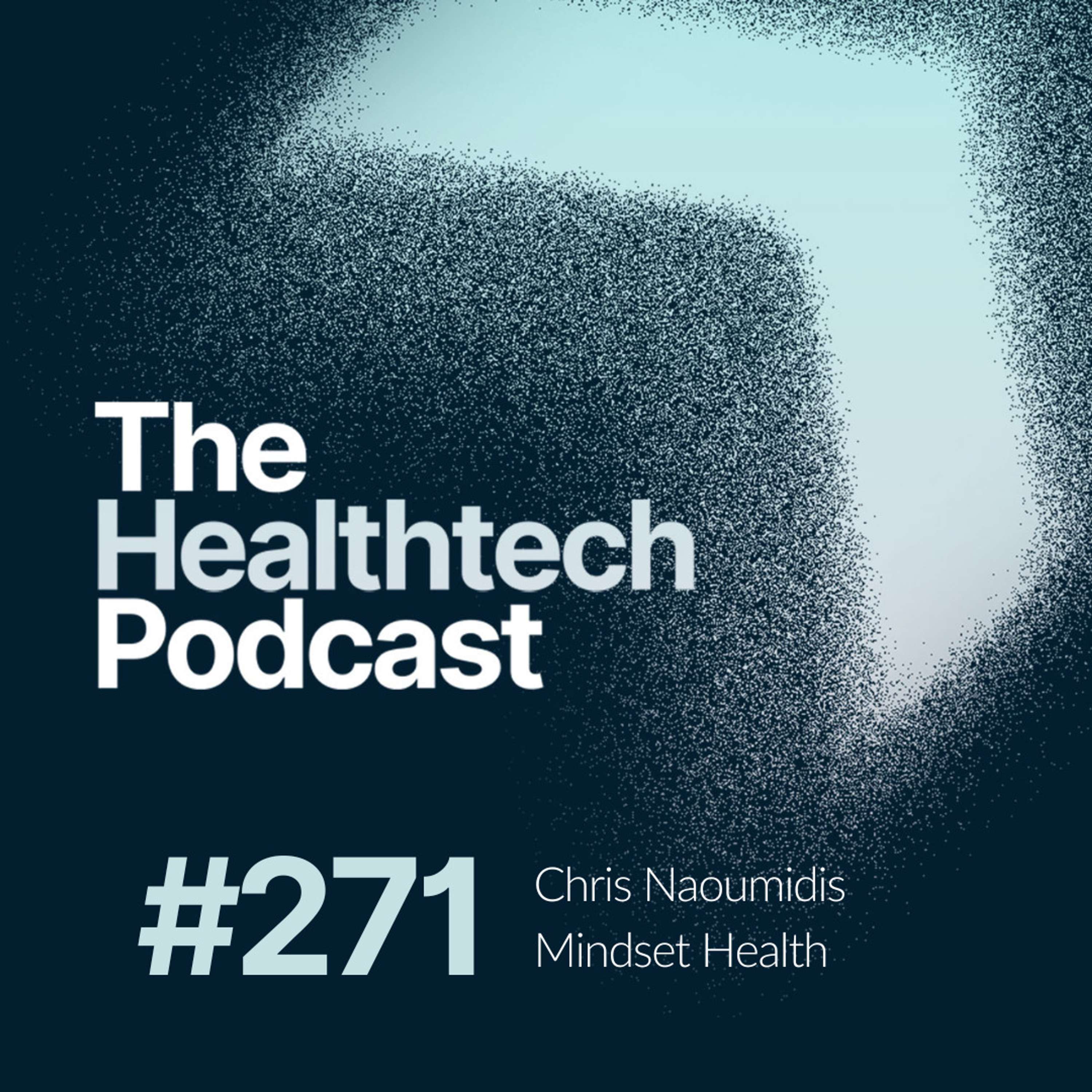 #271 The Story of Mindset Health with Chris Naoumidis - podcast episode cover