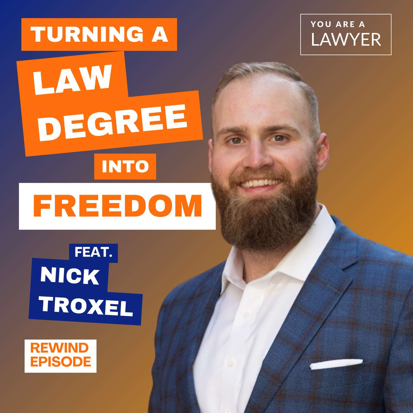 How to Turn a Law Degree into Freedom feat. Nick Troxel (February 2023) How to Turn a Law Degree into Freedom feat. Nick Troxel (February 2023)