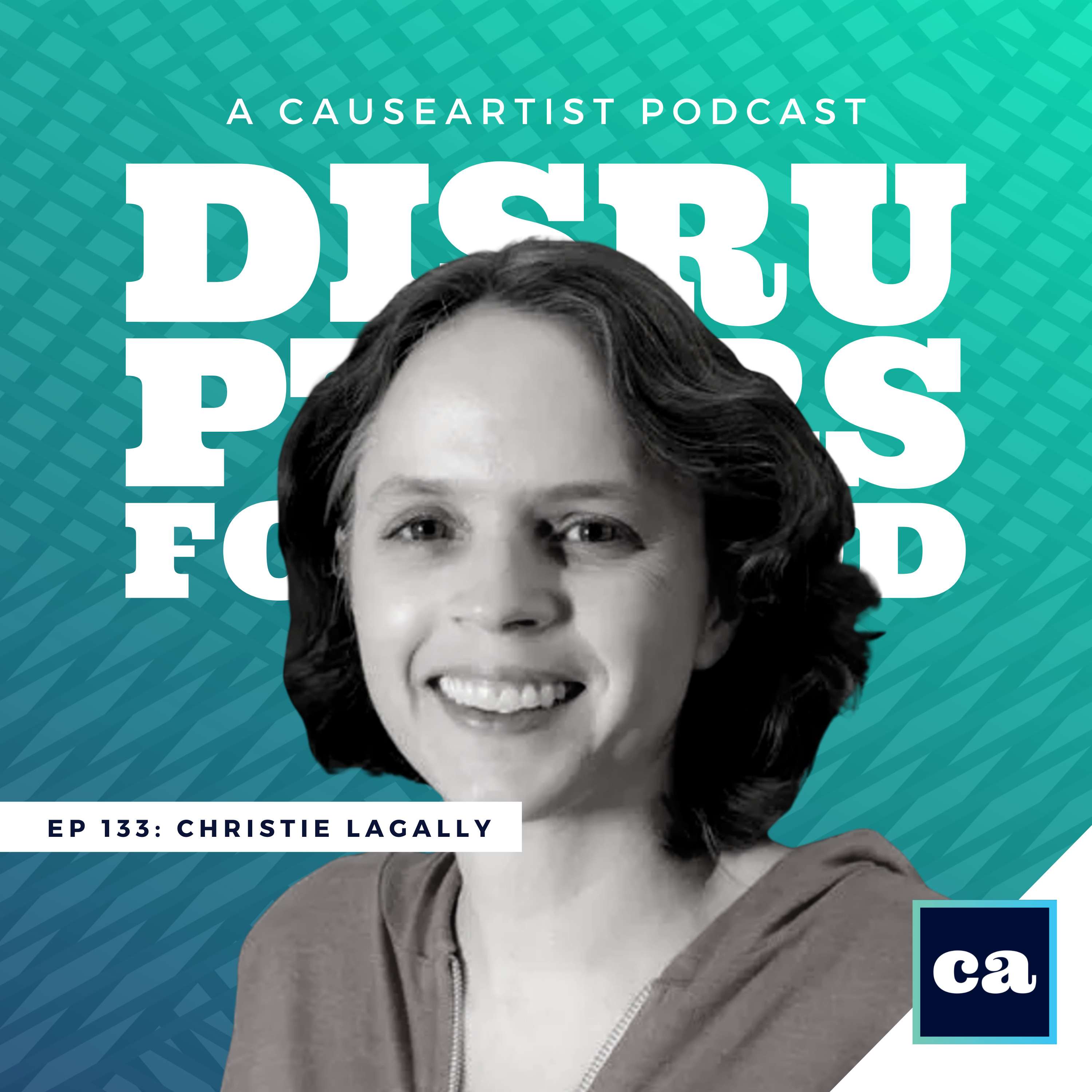 How to Scale Access and Affordability to Delicious Plant-Based Chicken - Christie Lagally // Founder & CEO of Rebellyous Foods