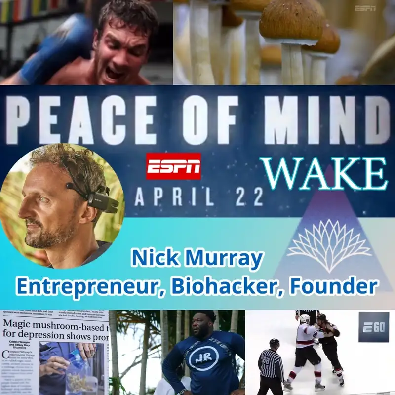 Nick Murray - ESPN, Traumatic Brain Injury, & Psychedelic Therapy