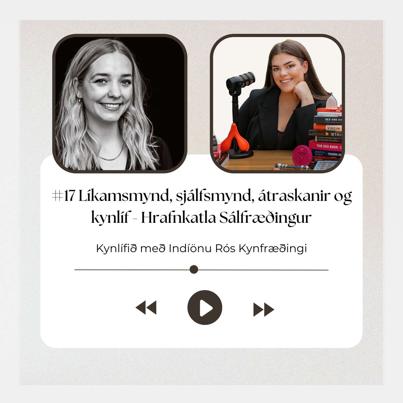 #17 Líkamsmynd, sjálfsmynd, átraskanir og kynlíf - Hrafnkatla Sálfræðingur episode artwork