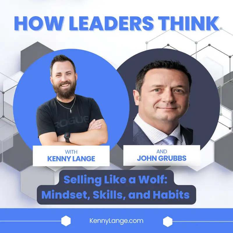 S2:E3 | How John Grubbs Thinks About Selling Like a Wolf