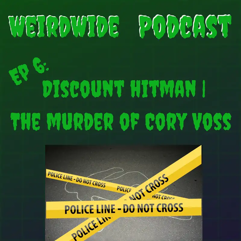 Discount Hitman | The Murder of Cory Voss