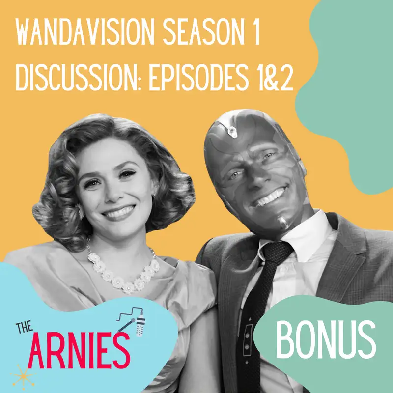 WandaVision Season 1 Discussion: Episodes 1&2