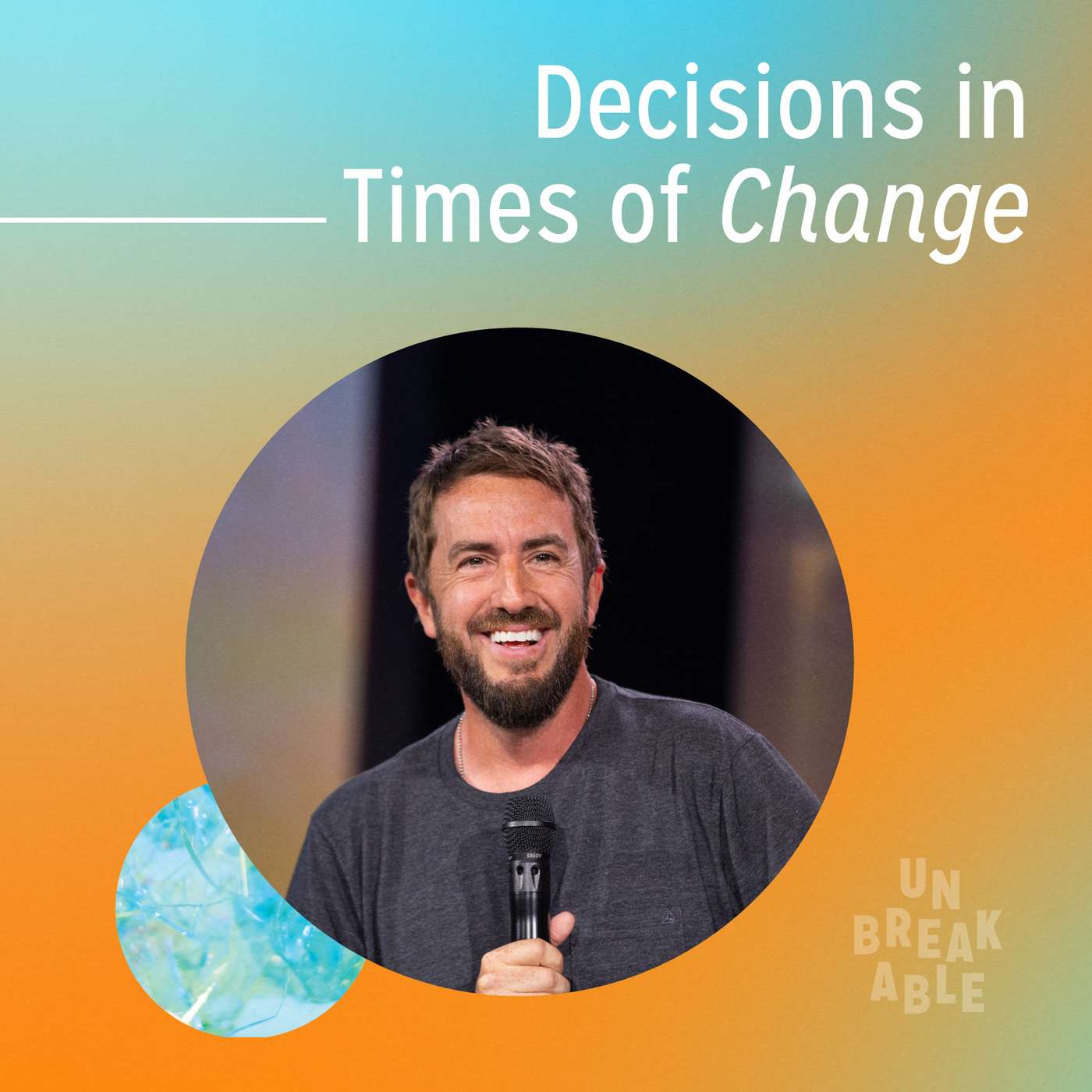 Decisions in Times of Change | Unbreakable