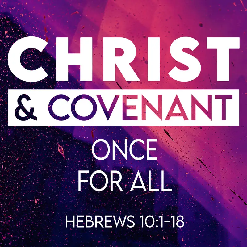 Once For All (Christ & Covenant series #11) 