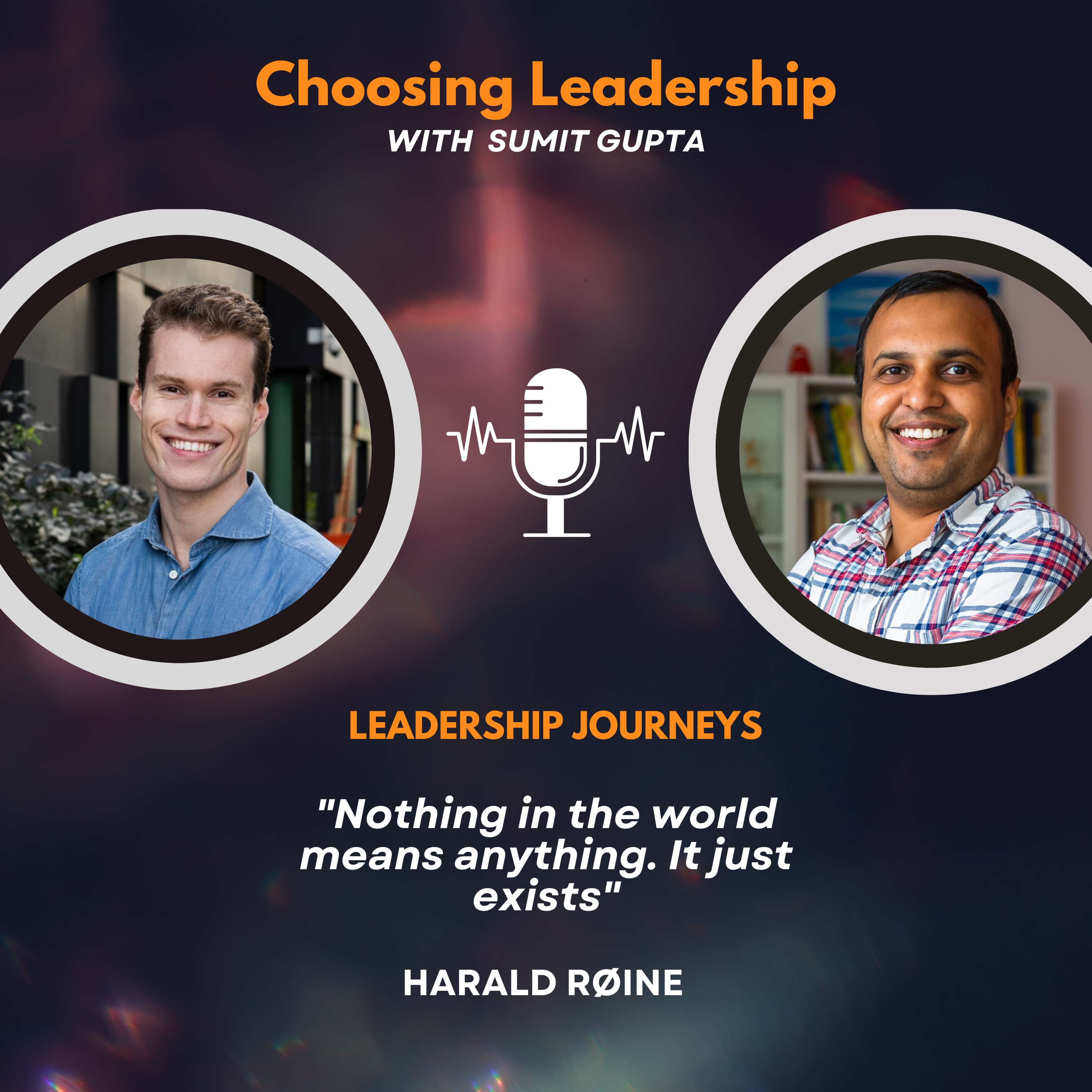 Choosing Leadership with Sumit Gupta