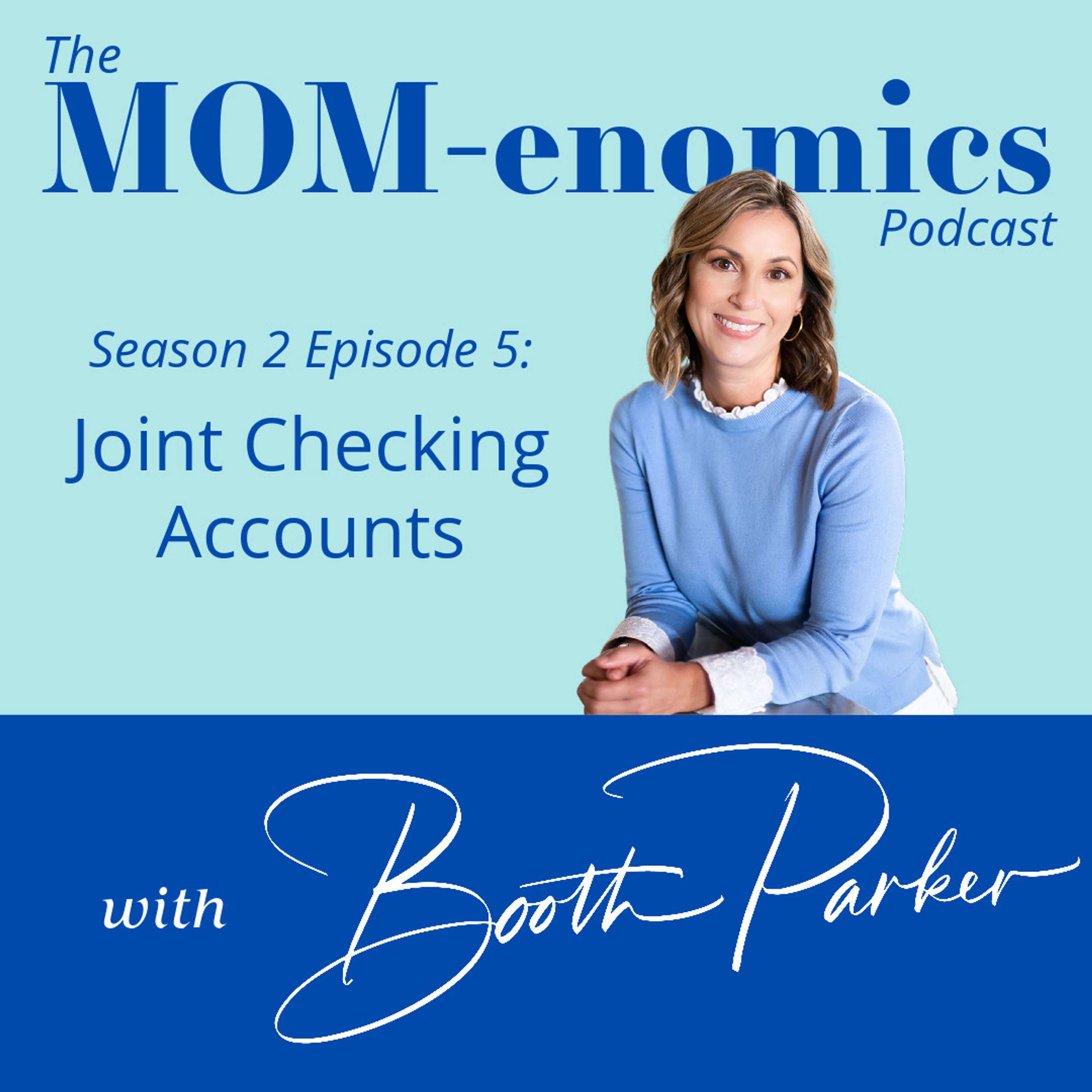 MOM-enomics with Booth Parker, CPA