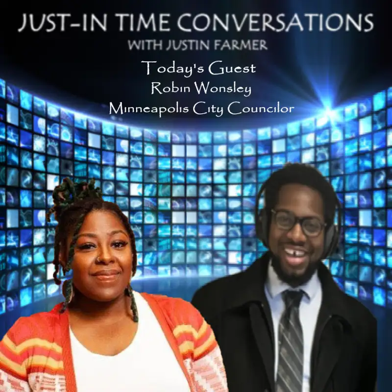 Just-In Time Conversations: Robin Wonsley, Minneapolis City Councilor