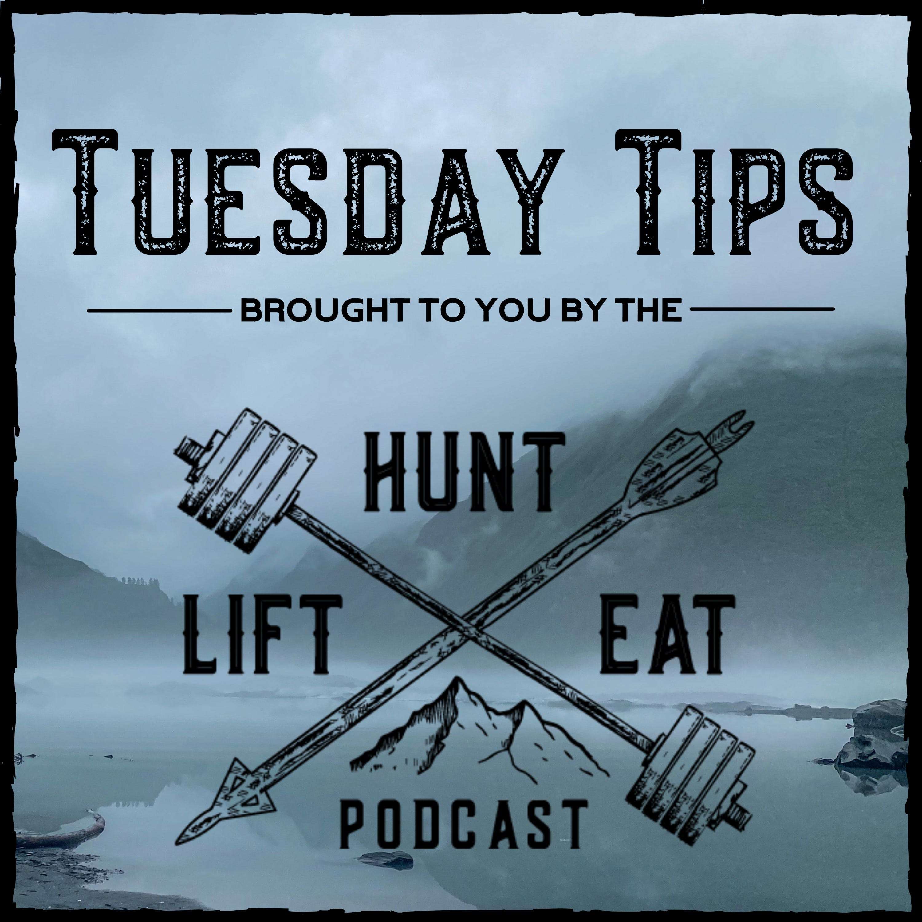 Tuesday Tips Ep: 93 Fall Hunting Season Prep