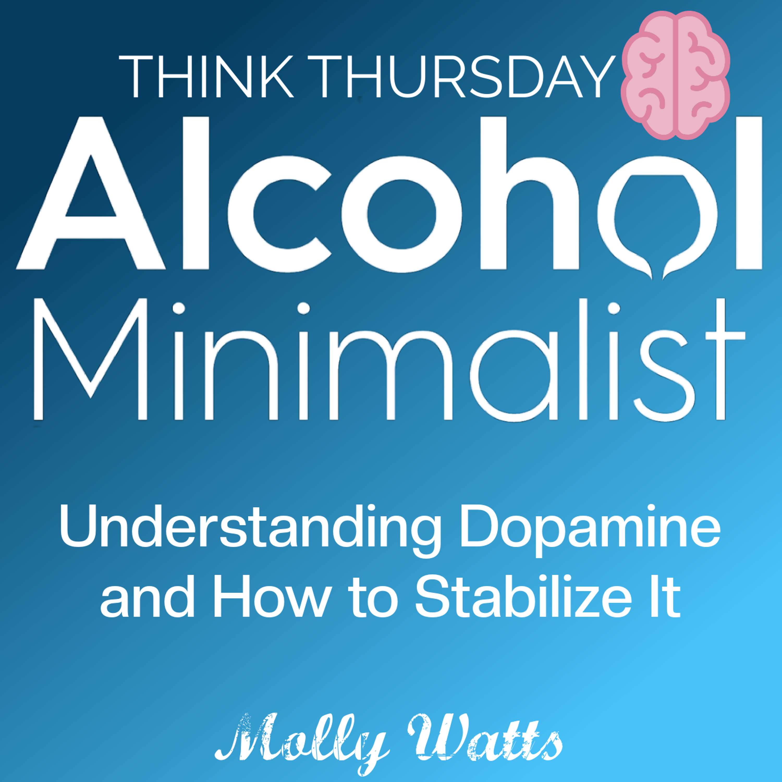 Think Thursday: Understanding Dopamine & How to Stabilize It