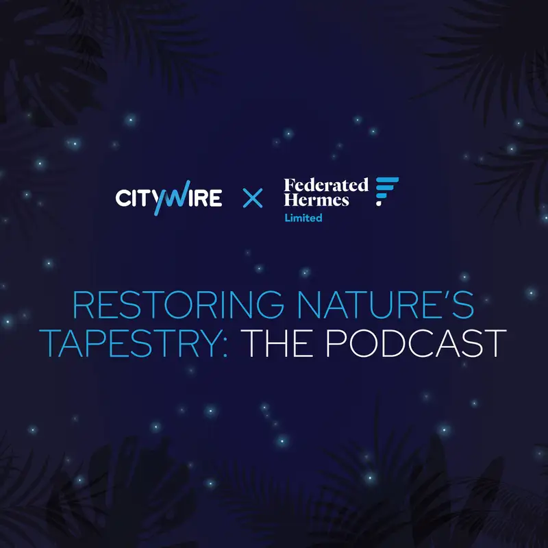 Restoring nature’s tapestry: The podcast
