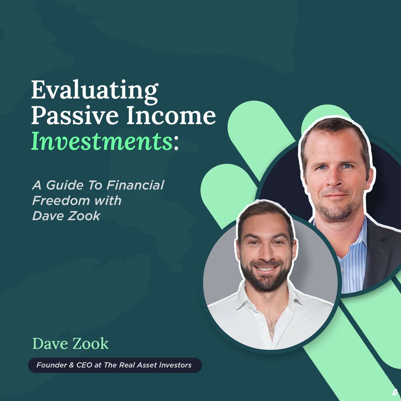 Evaluating Passive Income Investments: A Guide To Financial Freedom with Dave Zook