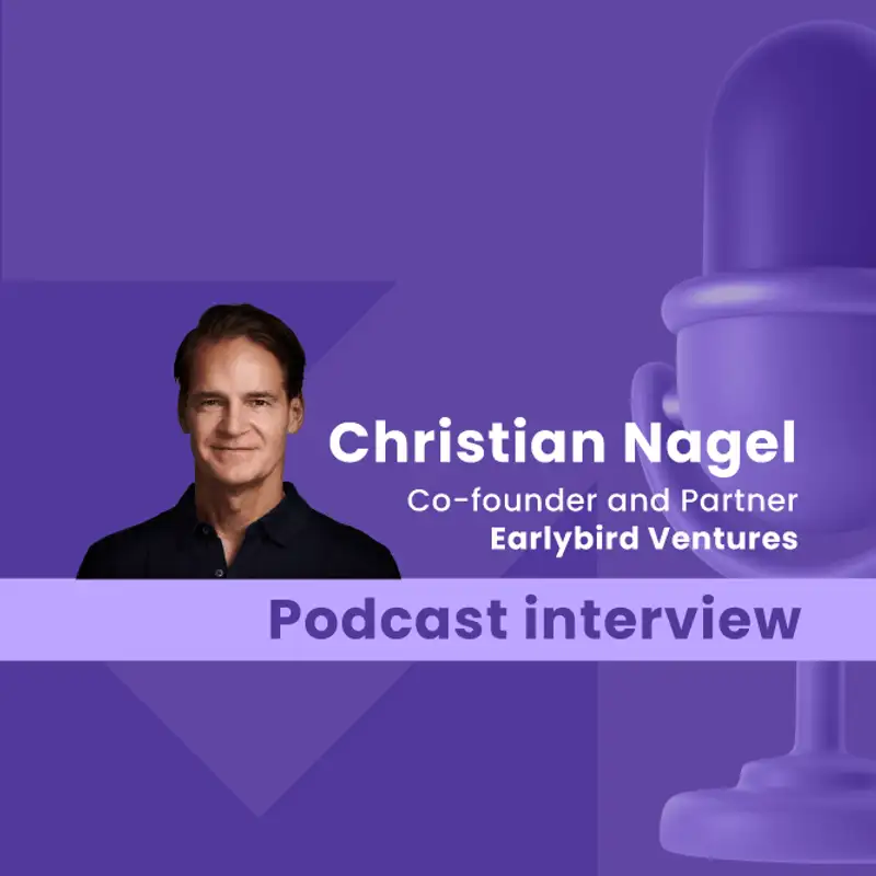 The Earlybird gets the interview: A chat with seasoned VC investor Christian Nagel
