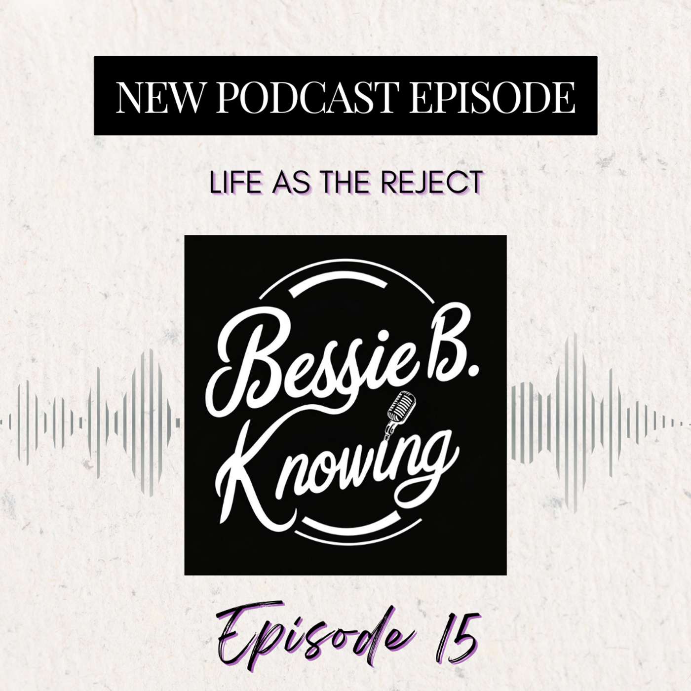 Life as the Reject