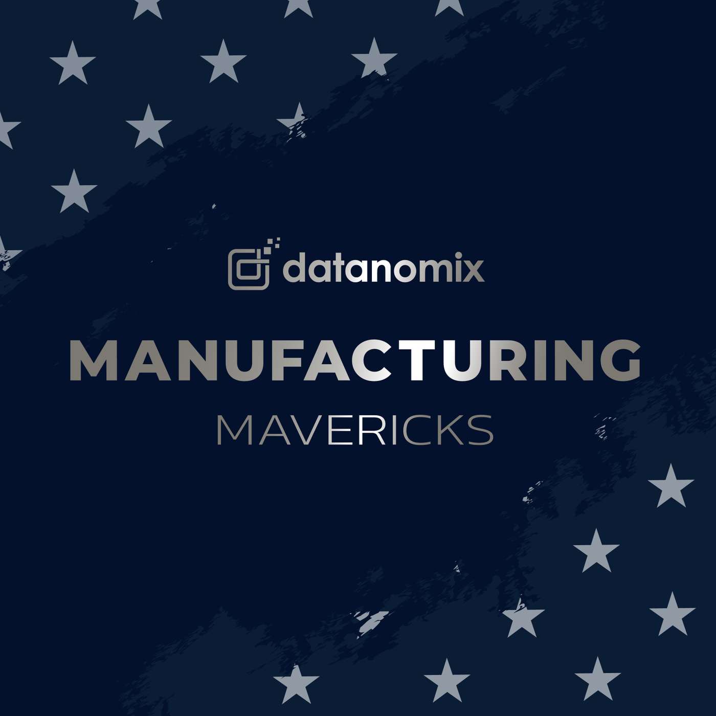 Manufacturing Mavericks