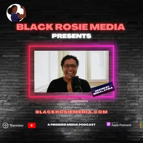 Black Rosie Media Presents ... 