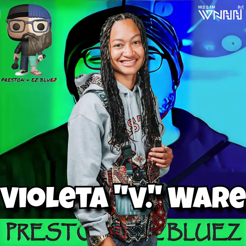 Preston & EZ BlueZ: Violeta "V." Ware
