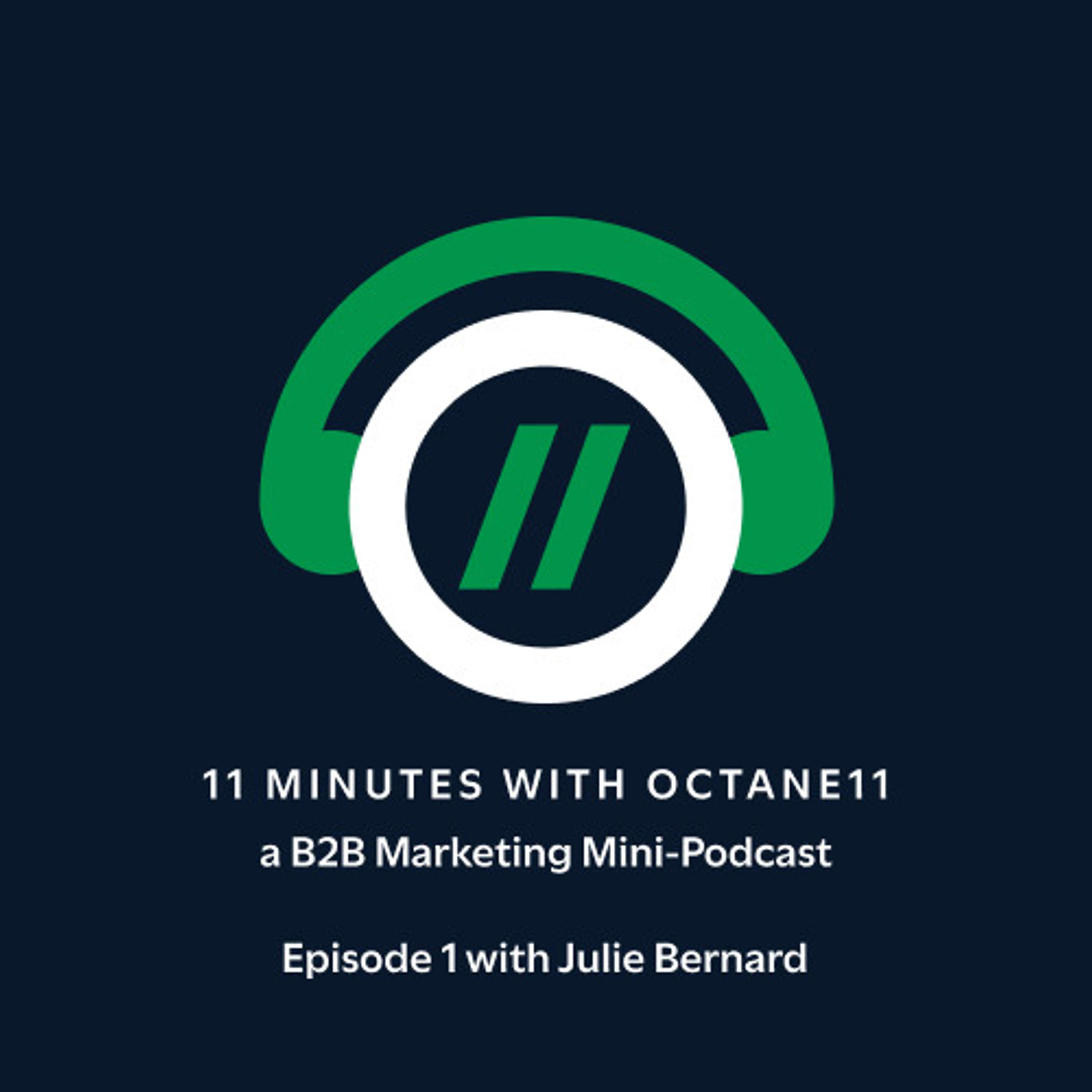 11 Minutes with Octane11: a B2B Marketing Mini-Podcast