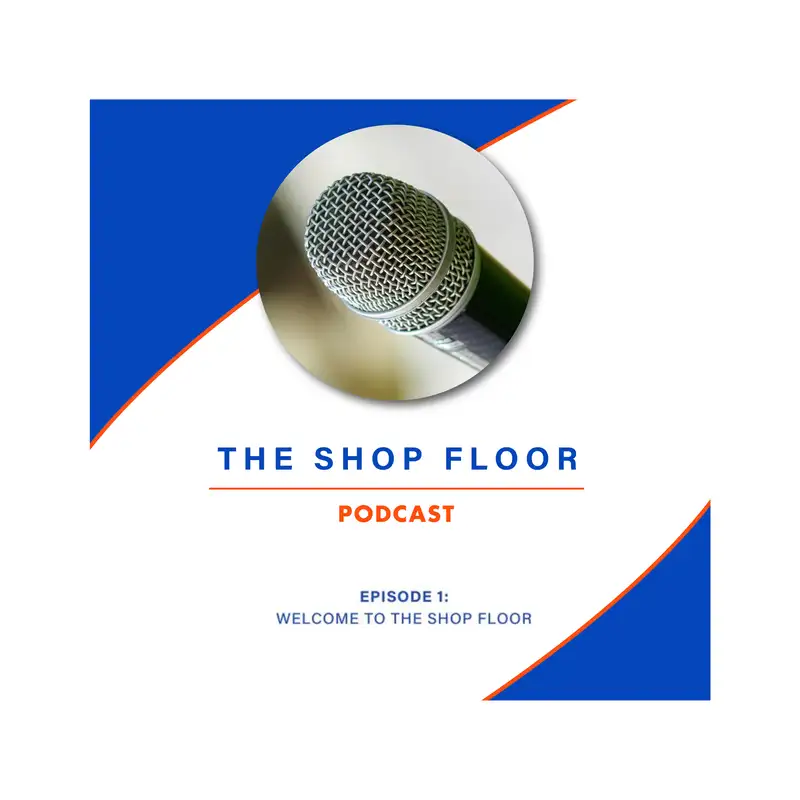 The Shop Floor, Episode One