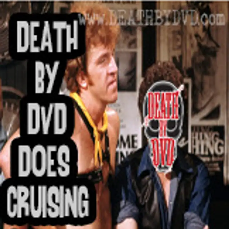 Friedkin Crazy : Death By DVD does the work of William Friedkin - CRUISING