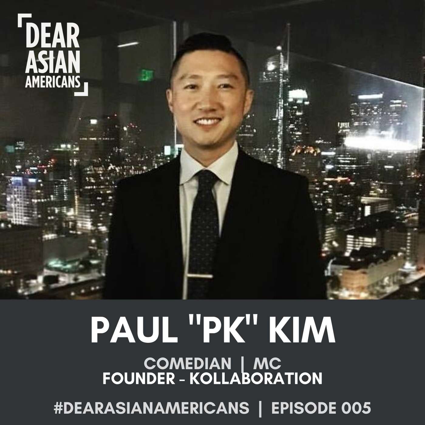 005 // Paul PK Kim // Comedian @PKComedy, MC, Kollaboration Founder episode artwork