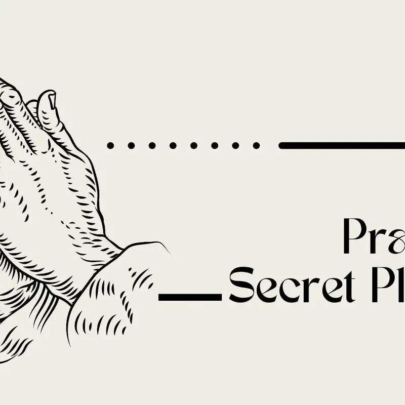 Prayer: Secret Place