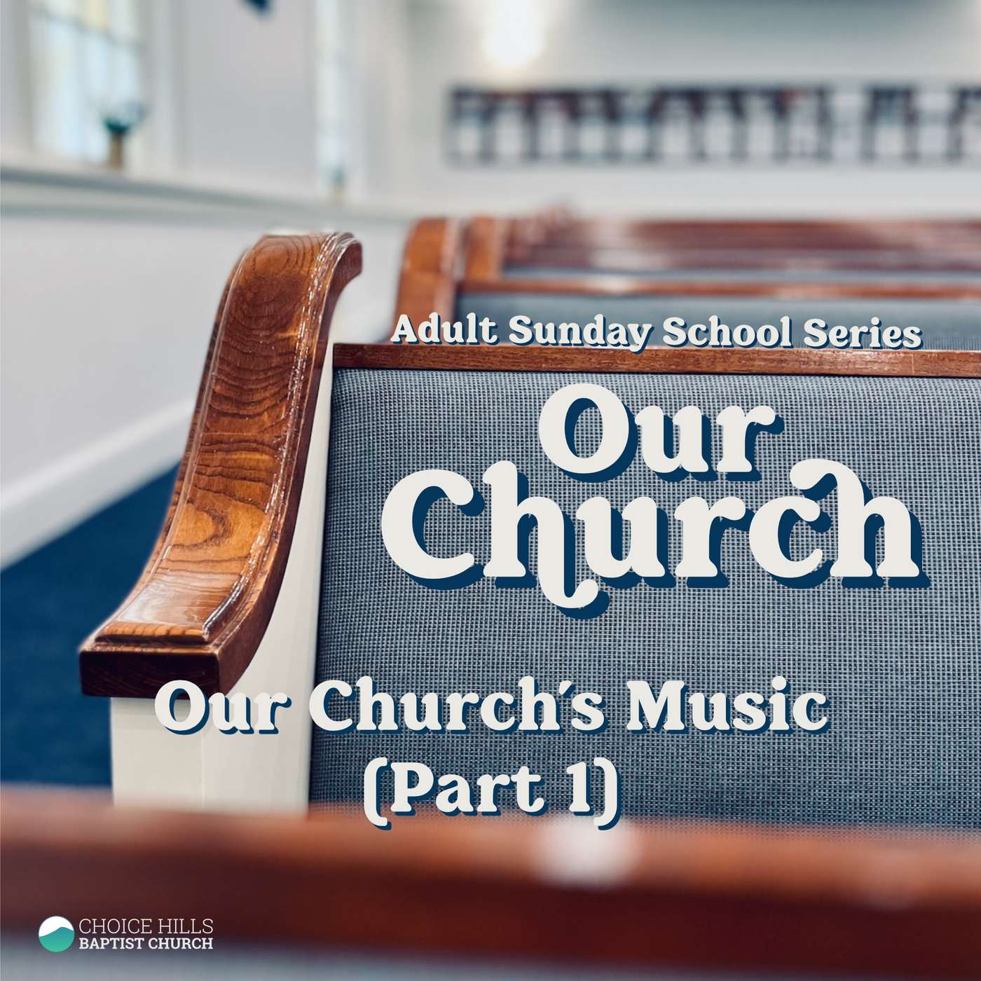 Our Church’s Music (Part 1)