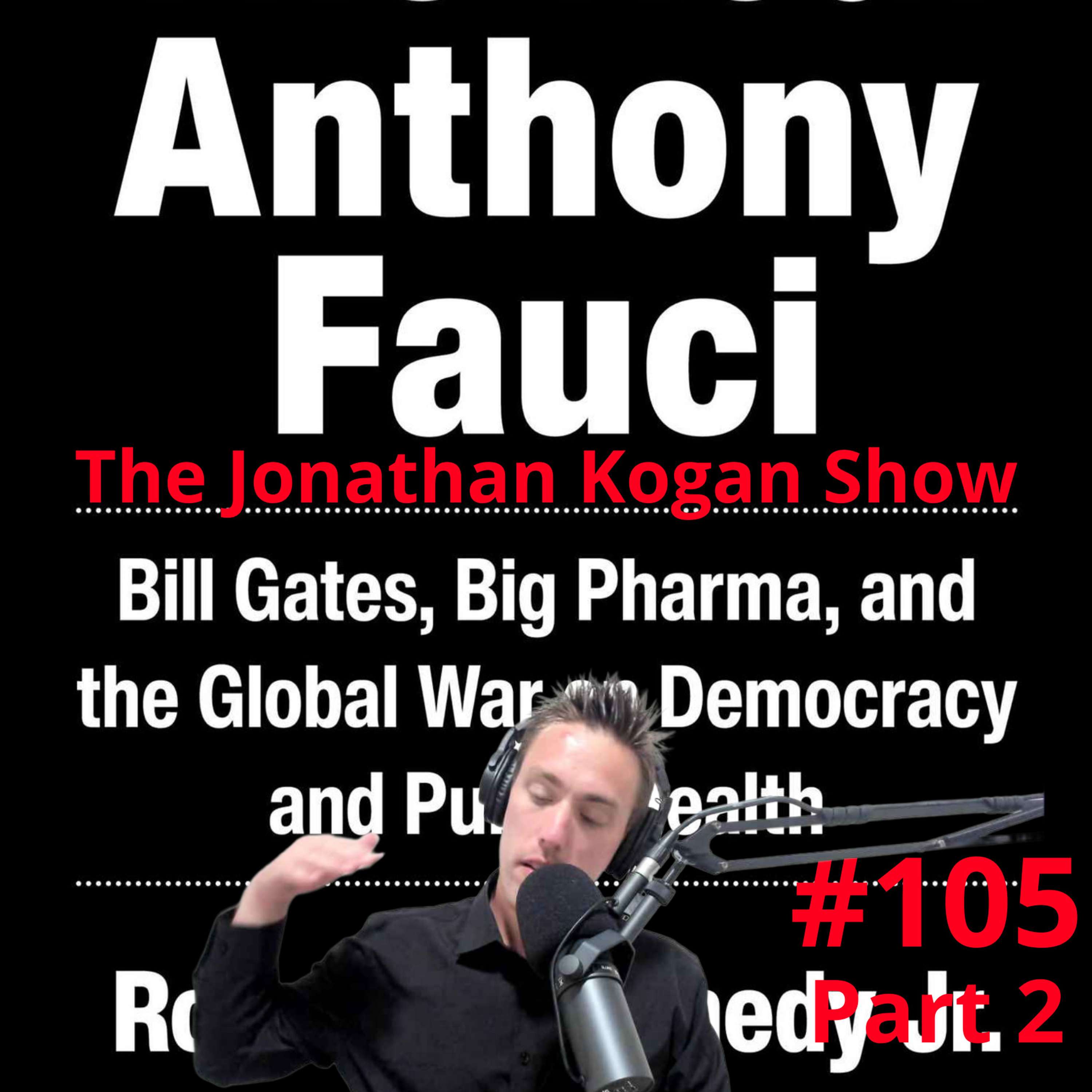 EXCLUSIVE: The Real Anthony Fauci (The Movie) Part 2/3 - #105