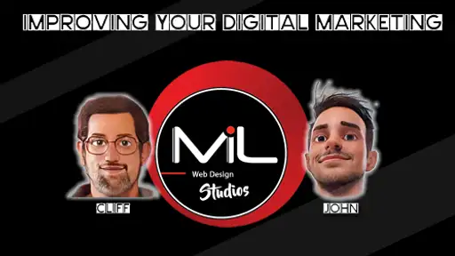 Improving Your Digital Marketing, with John and Cliff