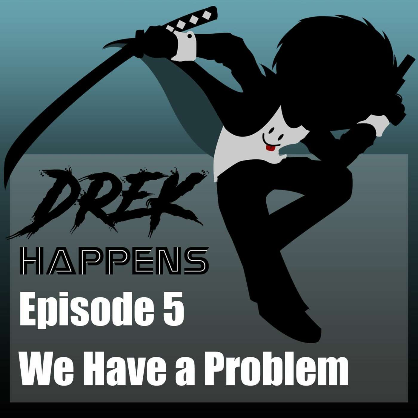 #05 We Have a Problem episode artwork