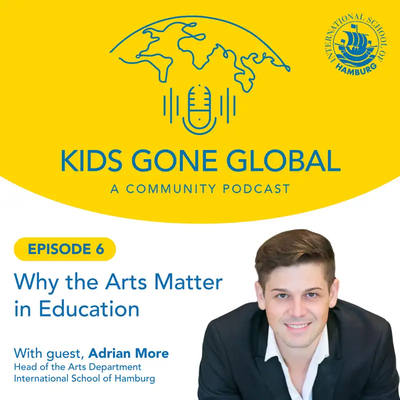 Why the Arts Matter in Education with Adrian More