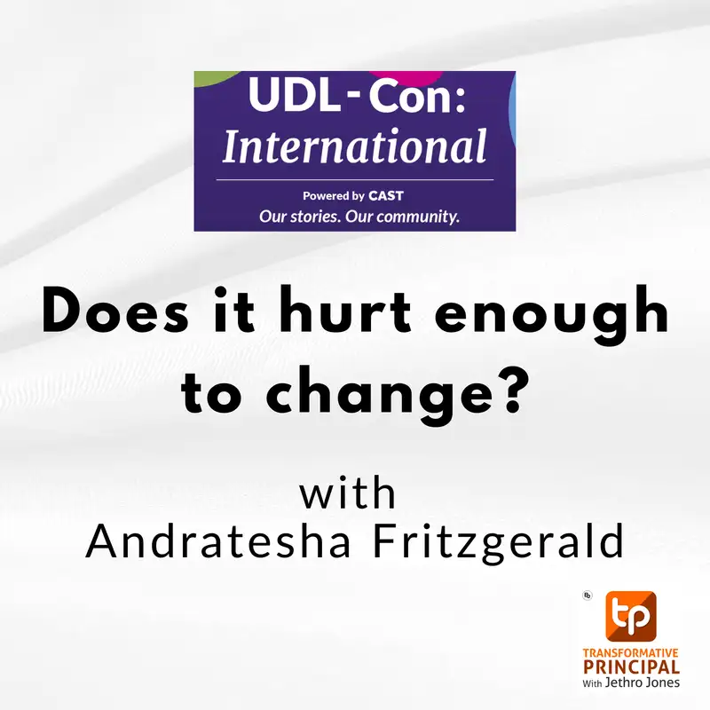 Does it hurt enough to change? with Andratesha Fritzgerald #udlcon