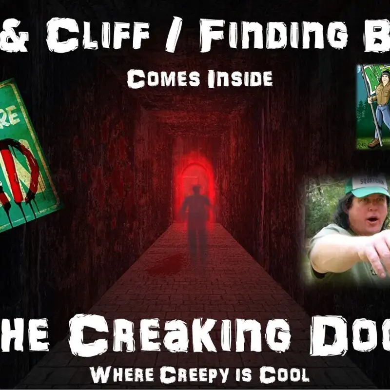 The Creaking Door Paranormal Radio with the cast of Finding Bigfoot