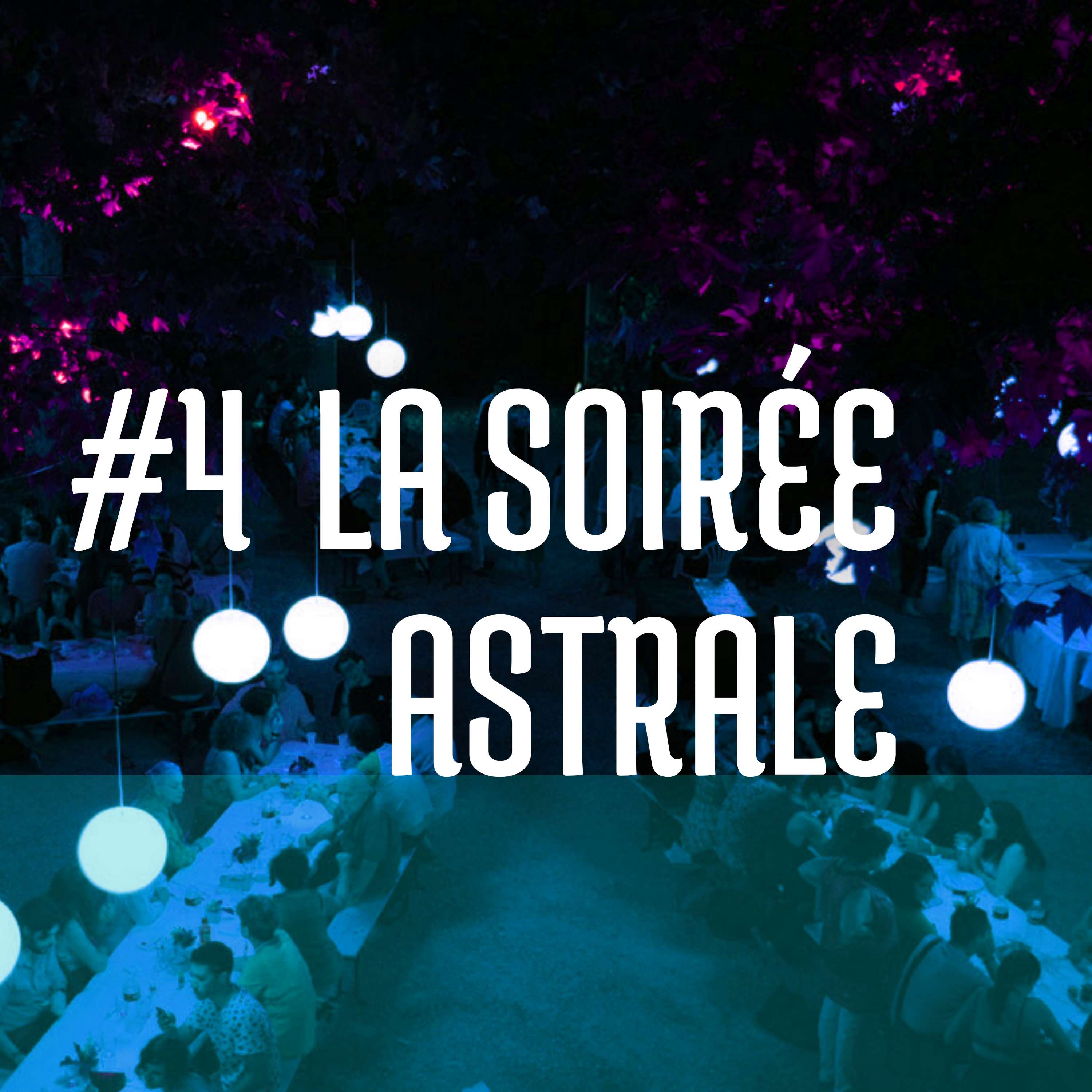 Saison 1 #4 - La soirée astrale