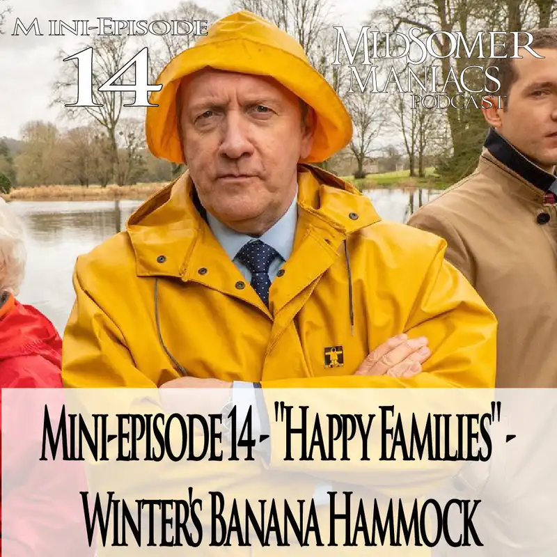 Mini-episode 14 - "Happy Families" - Winter's Banana Hammock