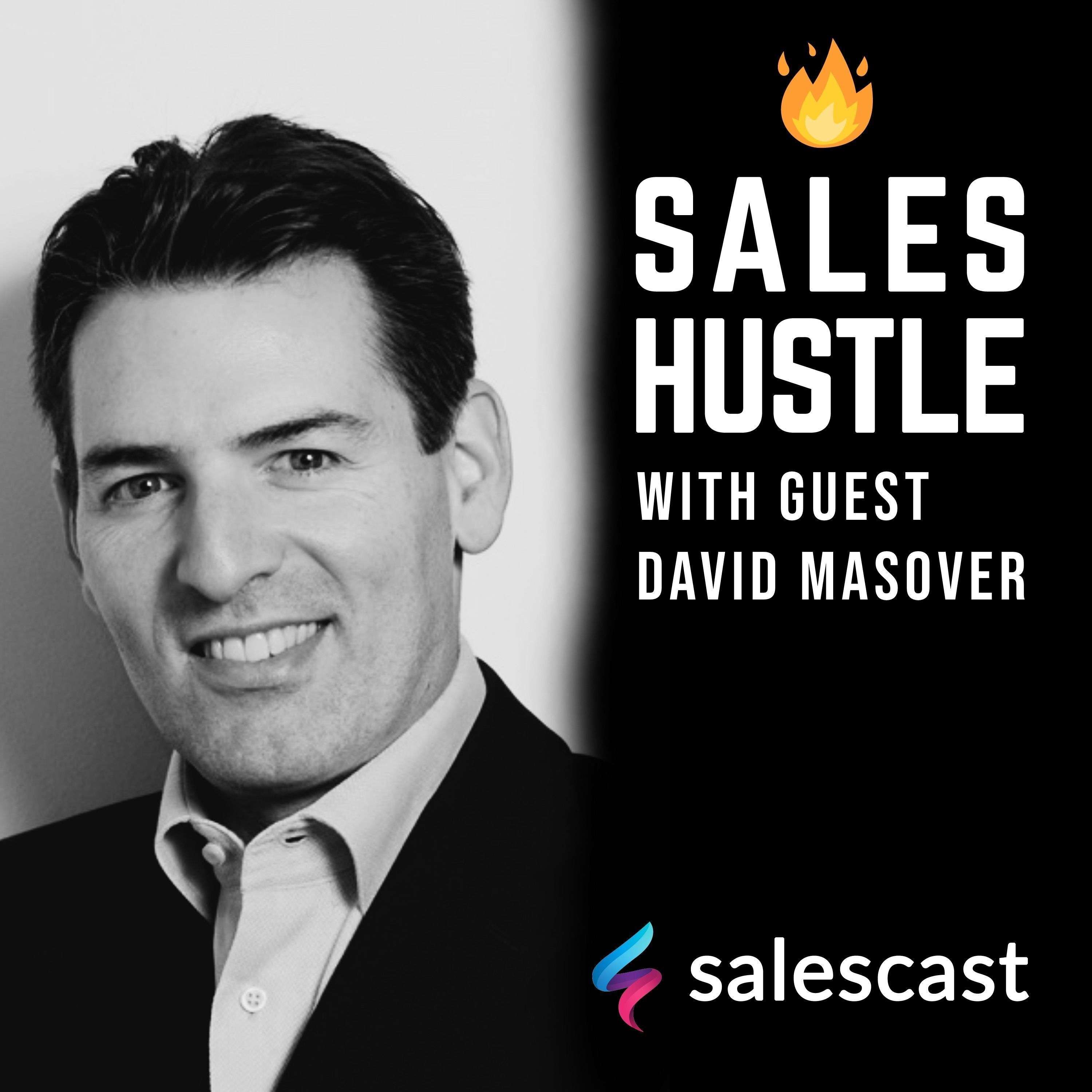 Episode #61 S1-EP61 Hire Great Reps And Optimize Sales Teams  with David Masover