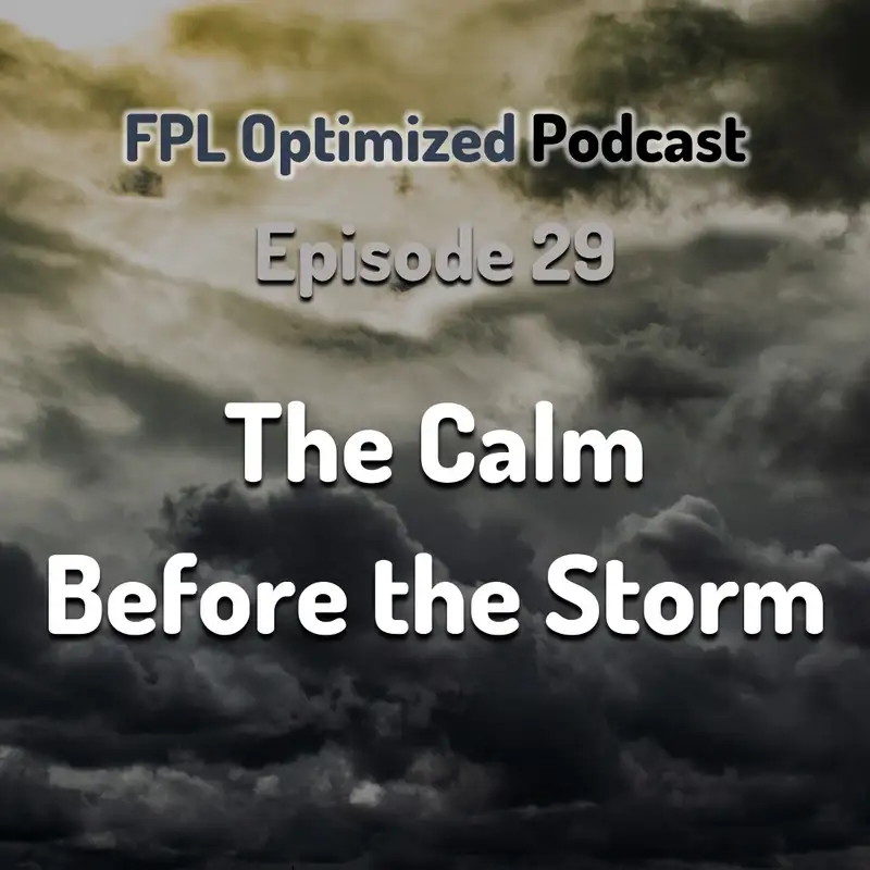 Episode 29. The Calm Before the Storm
