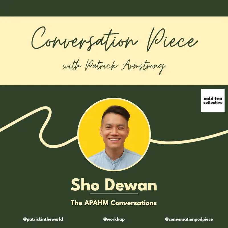 Sho Dewan: The APAHM Conversations