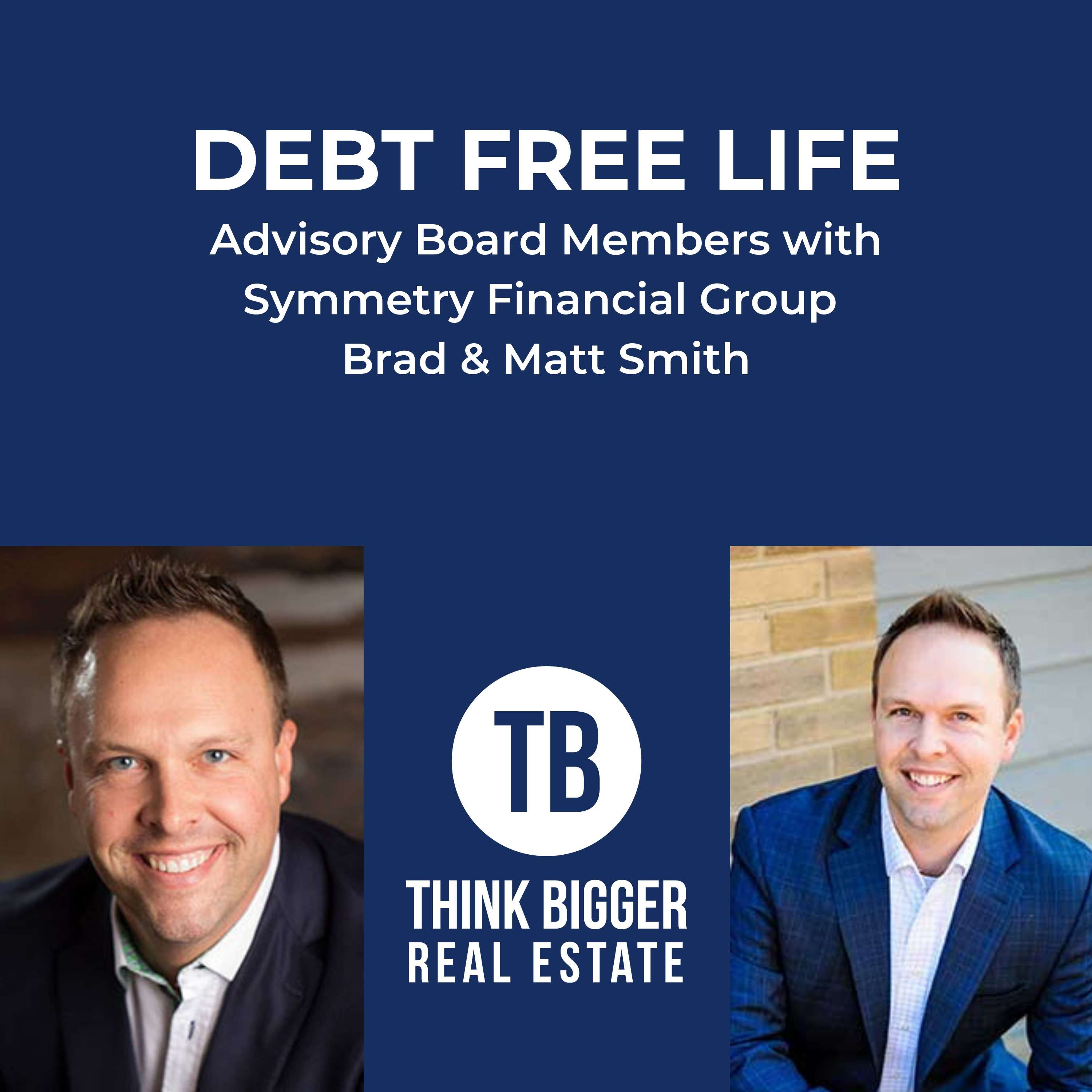 Debt Free Life with Brad and Matt Smith