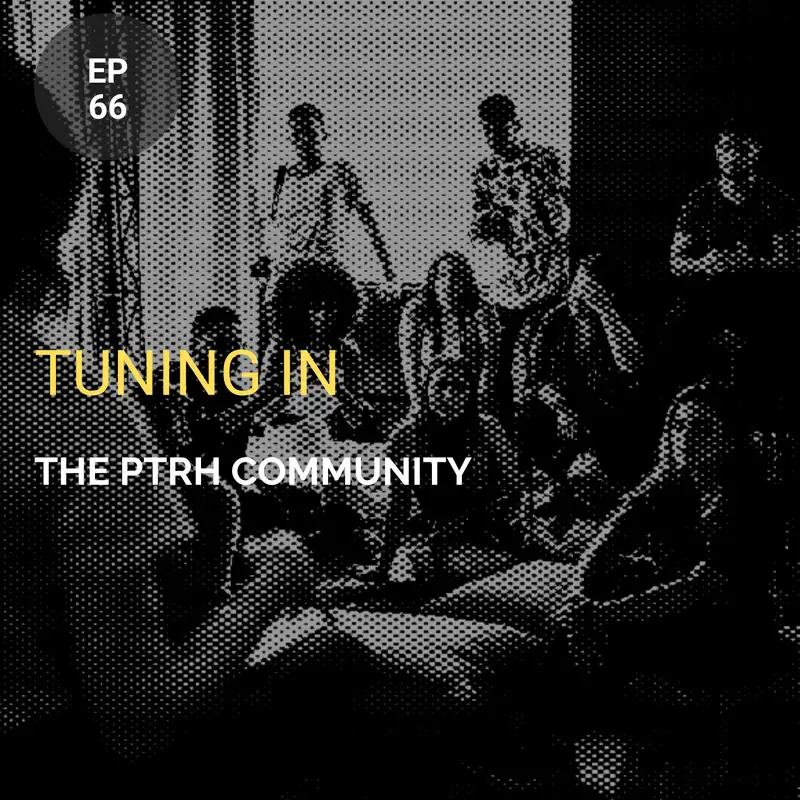 Tuning In w/ The PTRH Community