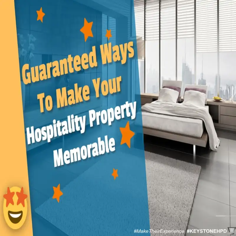 Guaranteed Ways to Make Your Hospitality Property Memorable | Ep. #275