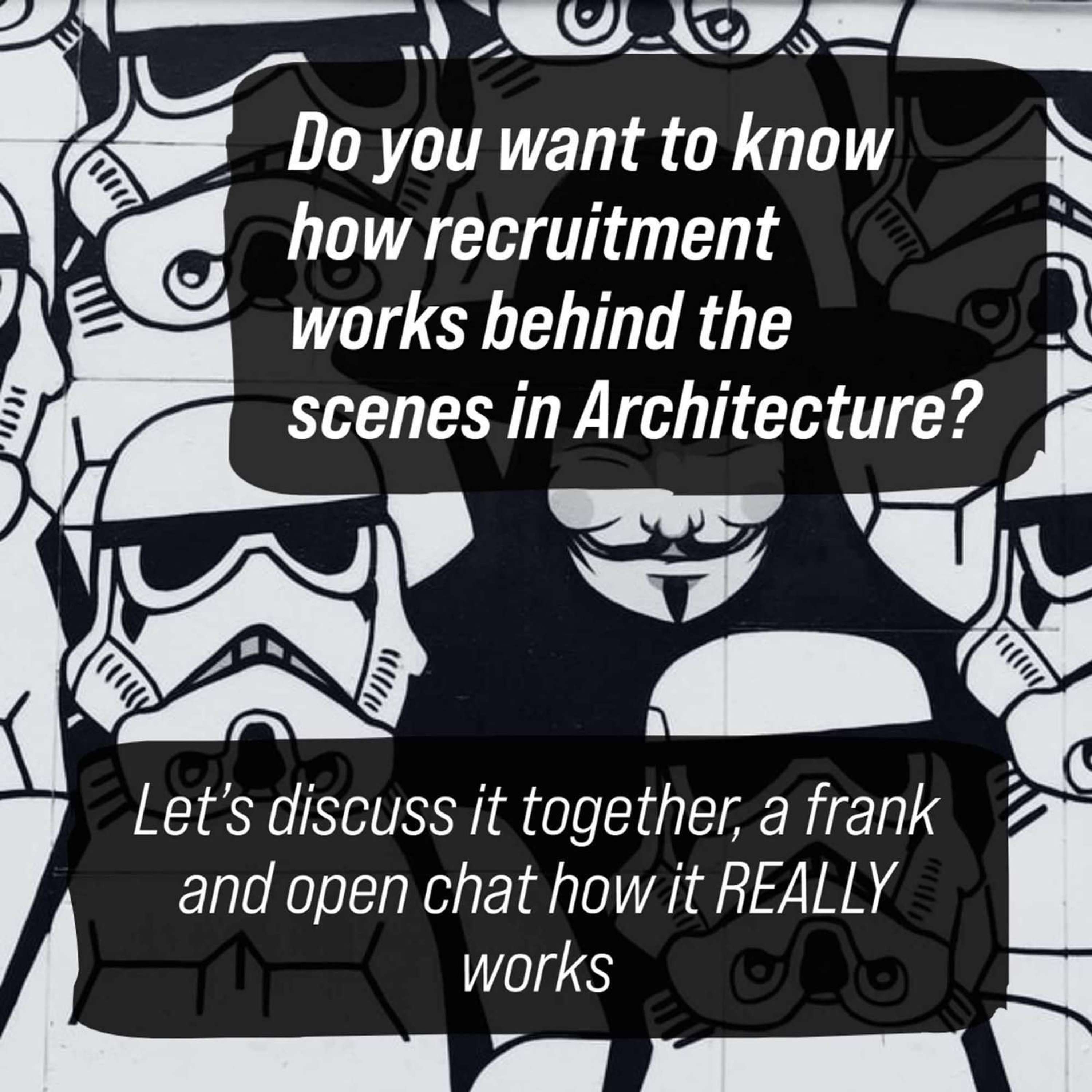 Architecture Recruitment - Find out What REALLY happens behind the scenes